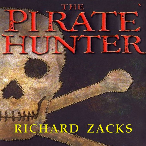 The Pirate Hunter: The True Story of Captain Kidd