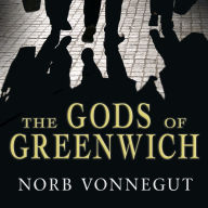 The Gods of Greenwich: A Novel
