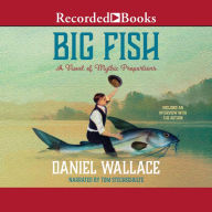 Big Fish: A Novel of Mythic Proportions