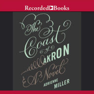 The Coast of Akron: A Novel