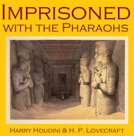 Imprisoned with the Pharaohs