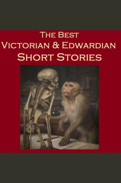 The Best Victorian and Edwardian Short Stories