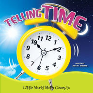 Telling Time: Little World Math Concepts