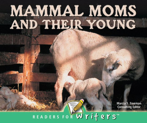 Mammal Moms And Their Young