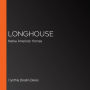 Longhouse: Native American Homes