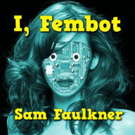 I, Fembot