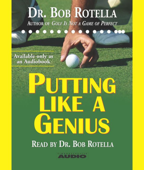 Putting Like a Genius (Abridged)