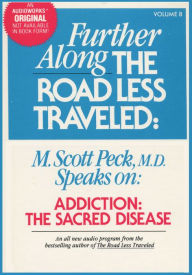 Addiction: The Sacred Disease: Addiction, the Sacred Disease