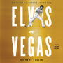 Elvis in Vegas: How the King Reinvented the Las Vegas Show