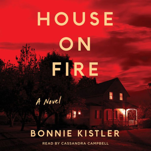 House on Fire: A Novel