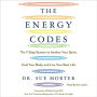 The Energy Codes: The 7-Step System to Awaken Your Spirit, Heal Your Body, and Live Your Best Life