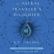 The Astral Traveler's Daughter: School for Psychics, Book 2