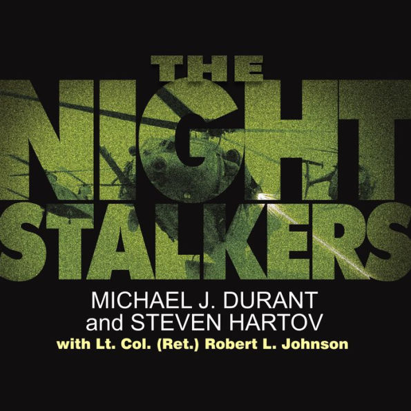 The Night Stalkers: Top Secret Missions of the U.S. Army's Special Operations Aviation Regiment