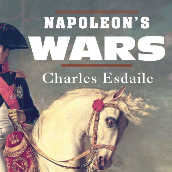 Napoleon's Wars: An International History, 1803-1815