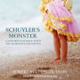 Schuyler's Monster: A Father's Journey with His Wordless Daughter