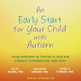 An Early Start for Your Child with Autism: Using Everyday Activities to Help Kids Connect, Communicate, and Learn