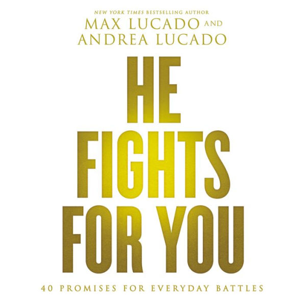 He Fights for You: 40 Promises for Everyday Battles