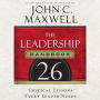 The Leadership Handbook: 26 Critical Lessons Every Leader Needs