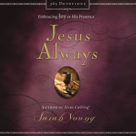 Jesus Always: Embracing Joy in His Presence (a 365-Day Devotional)