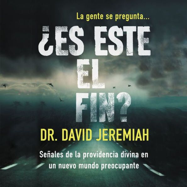 ¿Es este el fin?: Señales de la providencia divina en un nuevo mundo preocupante