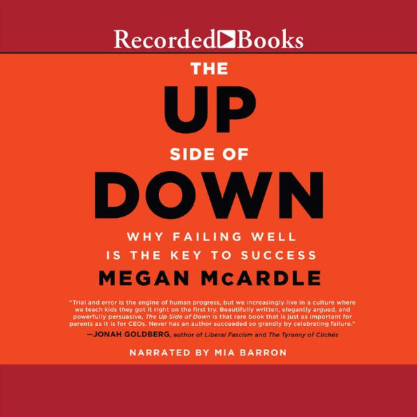 The Up Side of Down: Why Failing Well Is the Key to Success