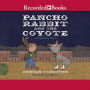 Pancho Rabbit and the Coyote: A Migrant's Tale