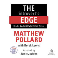 The Introvert's Edge: How the Quiet and Shy Can Outsell Anyone