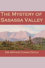 The Mystery of Sasassa Valley