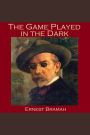 The Game Played in the Dark