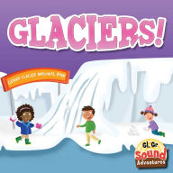 Glaciers!