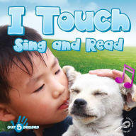 I Touch, Sing and Read: Rourke Discovery Library