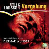 Vergebung: Millennium-Trilogie 3 (Abridged)