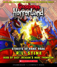 Streets Of Panic Park, The, The (Goosebumps HorrorLand #12)