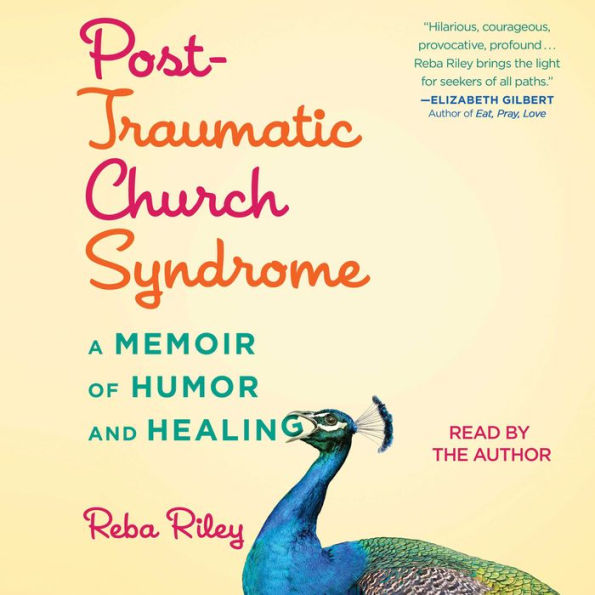 Post-Traumatic Church Syndrome: A Memoir of Humor and Healing