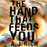 The Hand That Feeds You: A Novel