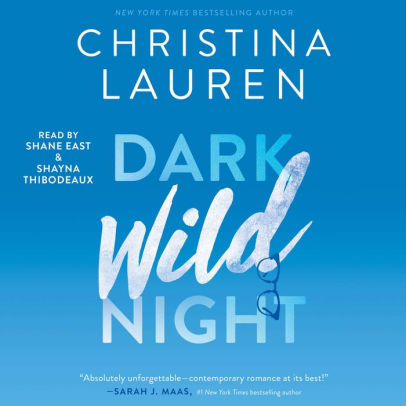 Title: Dark Wild Night, Author: Christina Lauren, Shane East, Shayna Thibodeaux