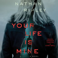 Your Life is Mine: A Novel