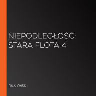 Niepodleg¿o¿¿: Stara Flota 4