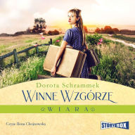 Winne Wzgórze. Wiara