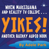 Yikes! Another Quirky Audio Book: When Marijuana And Reality Tv Collide
