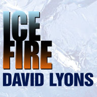 Ice Fire: A Thriller