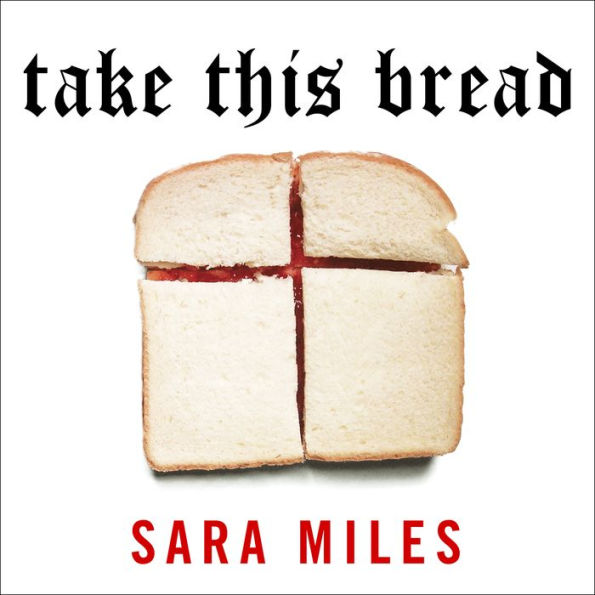 Take This Bread: A Radical Conversion