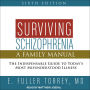 Surviving Schizophrenia, 6th Edition: A Family Manual