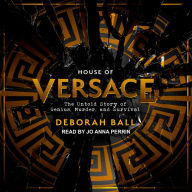 House of Versace: The Untold Story of Genius, Murder, and Survival