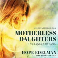 Motherless Daughters, 20th Anniversary Edition: The Legacy of Loss, 20th Anniversary Edition