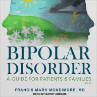 Bipolar Disorder (3rd Edition): A Guide for Patients and Families, 3rd Edition