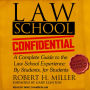 Law School Confidential: A Complete Guide to the Law School Experience: By Students, for Students