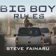 Big Boy Rules: America's Mercenaries Fighting in Iraq