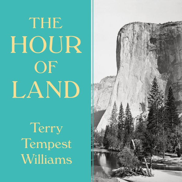 The Hour of Land: A Personal Topography of America's National Parks