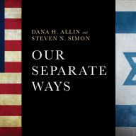 Our Separate Ways: The Fight for the Future of the US-Israel Alliance